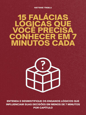 cover image of 15 Falácias Lógicas que Você Precisa Conhecer em 7 Minutos Cada